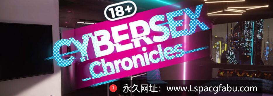 【电脑】【欧美SLG/中文/动态CG】赛博新活 Cybersex Chronicles Steam官方中文步兵版 1.3G